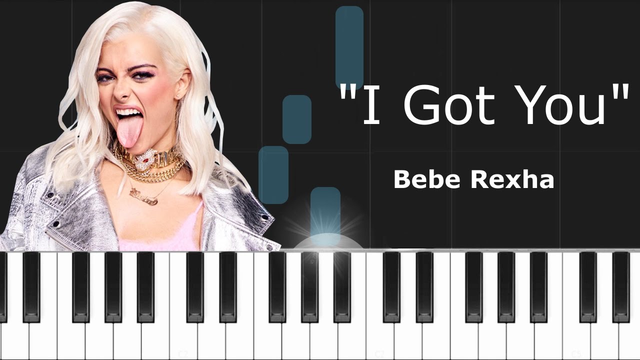 I get you bebe. Bebe Rexha i got you.