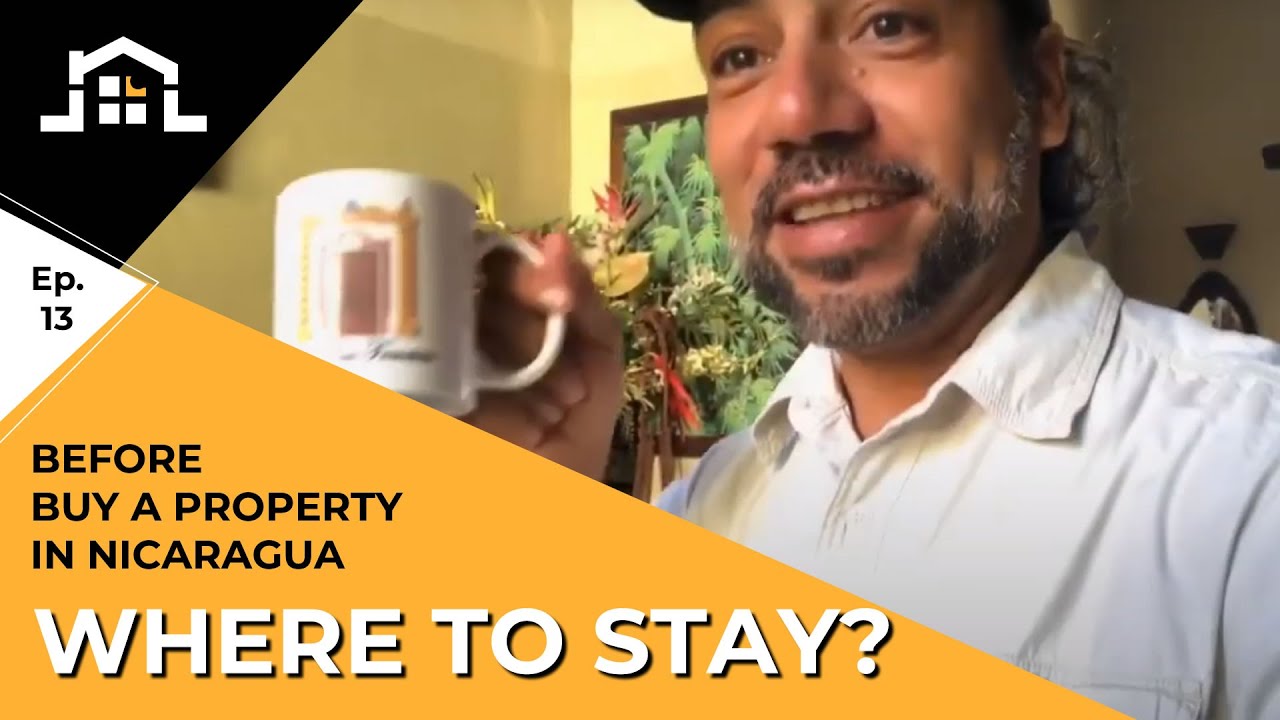 Ep 13. WHERE TO STAY before to buy a property in Nicaragua YouTube
