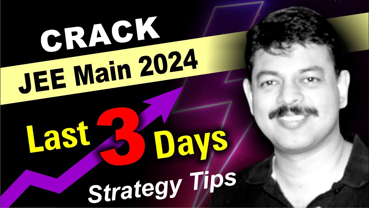JEE Main 2024: Strategy Tips for Last 3 Days - YouTube