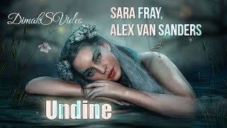 Sara Fray, Alex van Sanders - Undine (DimakSVideo)