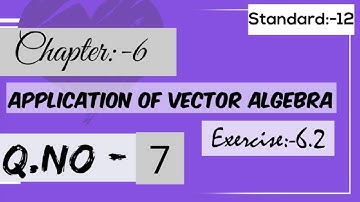 12 th standard Chapter 6/Application of vector/Exercise:6.2/Q no:-7