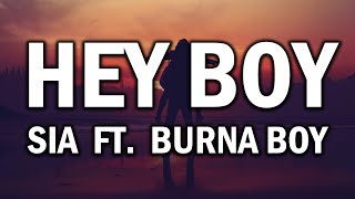 Sia – Hey Boy feat. Burna Boy (Lyrics) Resimi