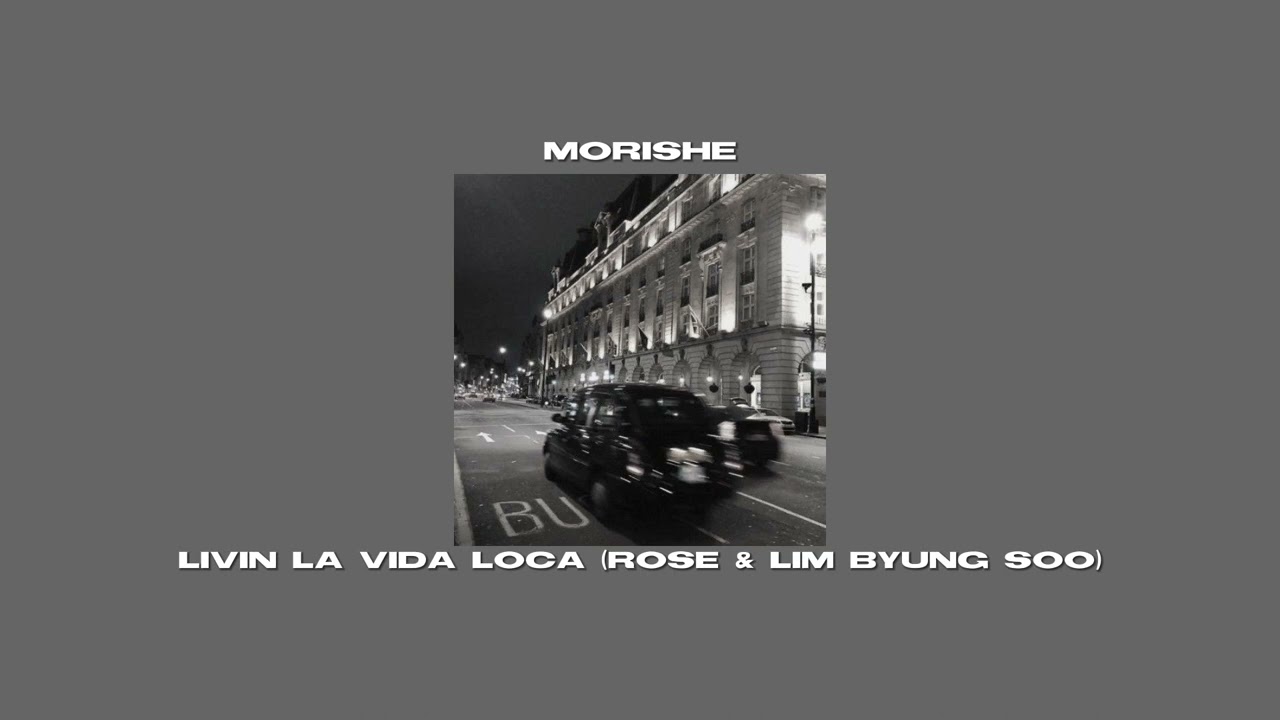 livin la vida loca (rosé & lim byung soo) ♥︎ speed up