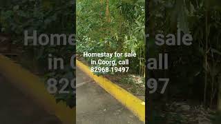 Homestay property for sale in Coorg. Call 8296819497
