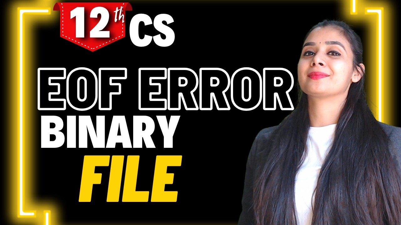 What is EOF Error in Python Binary File? | CBSE Class 12 CS - YouTube