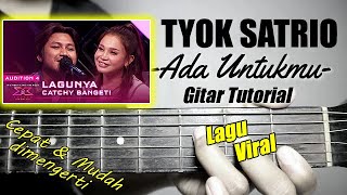 (Gitar Tutorial) TYOK SATRIO - Ada Untukmu (Genggamlah Tanganku)|Mudah & Cepat dimengerti pemula