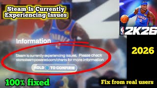 NBA 2K26 steam is currently experiencing issues || Steam Connection Fix Website Button Not Working?
