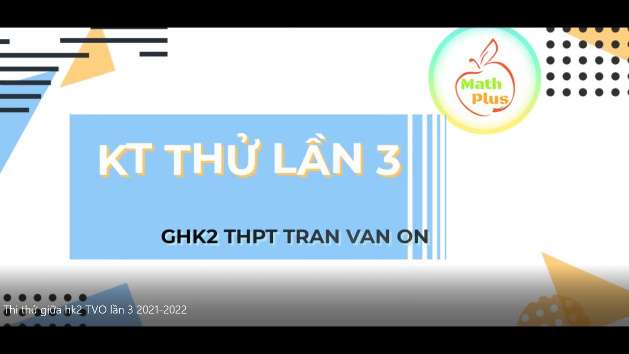 Thi thử giữa hk2 TVO lần 3 2021 2022