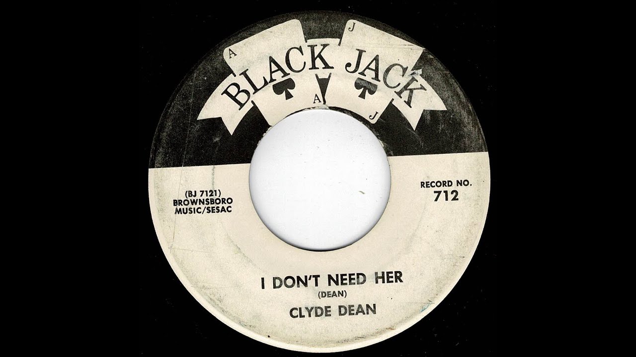 Clyde Dean - I Don't Need Her - (Black Jack) - YouTube