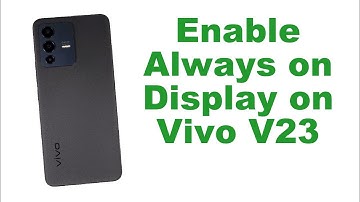 How to Enable Always on Display on Vivo V23
