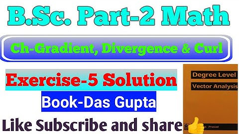 B.Sc. Part 2 Vector Analysis Exercise-5 Question Solution