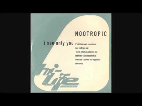Nootropic — Nootropic - I See Only You (Remixes)
