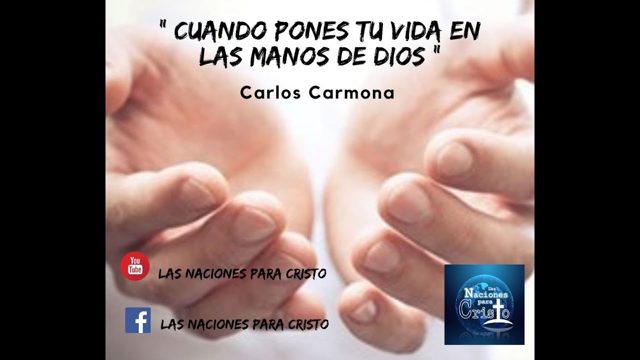 Cuando pones tu vida en las manos de Dios - YouTube