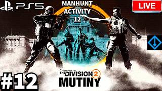 Tom Clancy's Division 2: The Mutiny Manhunt Activity 4K UHD PS5 Livestream 12