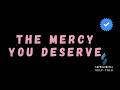 EP25: The Mercy You Deserve | Supraliminal Self-Talk