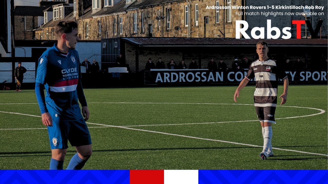 Rob Roy Rovers Highlights: Ardrossan Winton Rovers 1-5 Kirkintilloch Rob Roy - YouTube