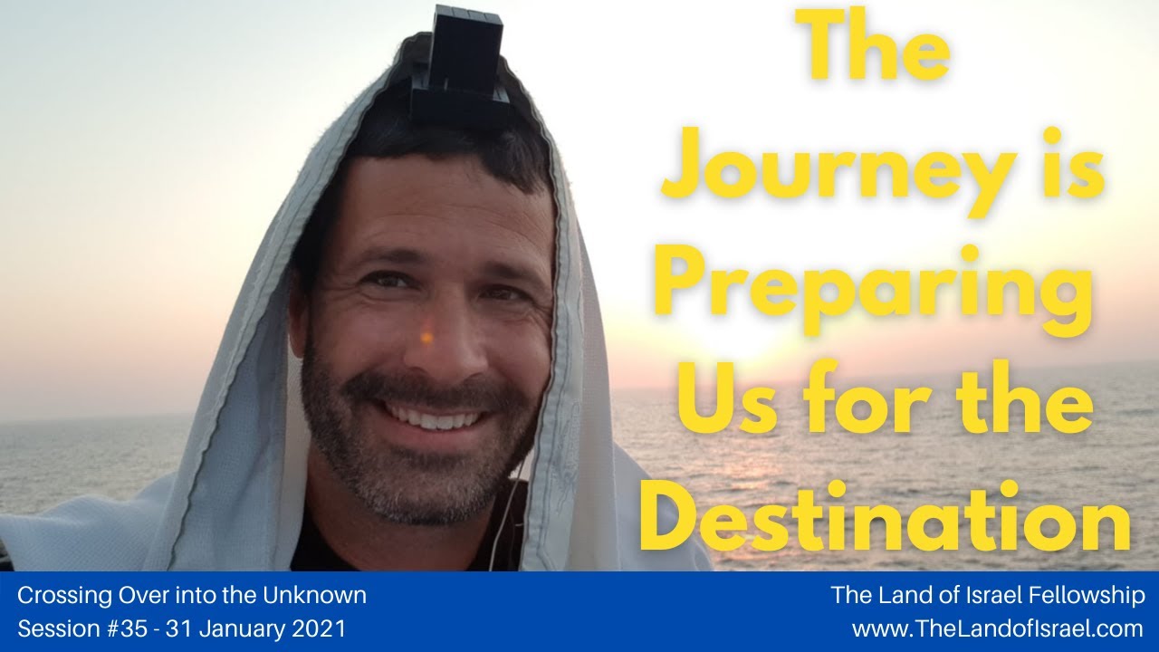 The Journey is Preparing us for the Destination - Jeremy Gimpel: The Land of Israel Fellowship
