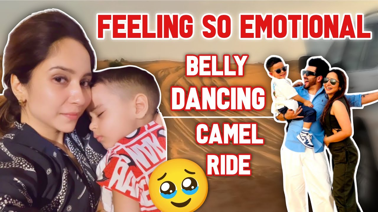Feeling Emotional | Camel Ride | Belly Dance