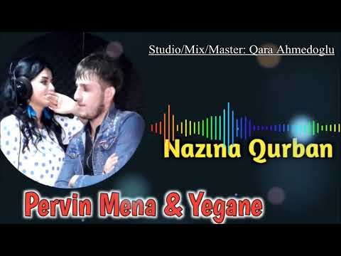 Ay Qiz Senin Nazina Qurban | Pervin Mena ft Yegane (Cox Super Maraqli Duet) Official Audio