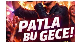 Patla Bu Gece 🔥 Yaza Damga Vuran Enerjik Türkçe Pop Şarkı (2026)