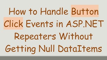 How to Handle Button Click Events in ASP.NET Repeaters Without Getting Null DataItems