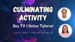 CULMINATING ACTIVITY BES TV ONLINE TUTORIAL IN MATH AND ENGLISH 4