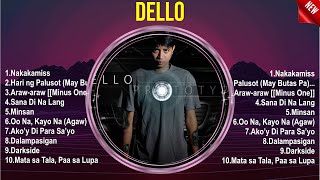 Dello Best Hits  Dello 2024 Mix  Top 10 Best Opm Tagalog 