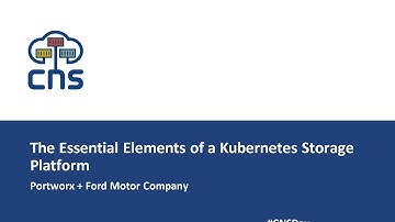 The Essential Elements of a Kubernetes Storage Platform - Portworx + Ford Motor Company