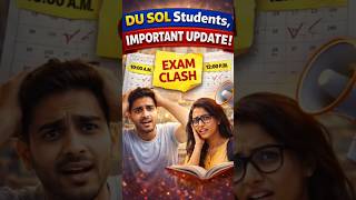 DU SOL Exam Clash Update | New Date Sheet Released for Clash Students ✅ #dusol #dushorts