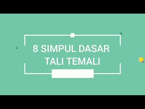 8 SIMPUL DASAR TALI TEMALI || KEPRAMUKAAN