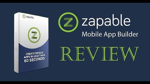Zapable Mobile App Builder Review 2021