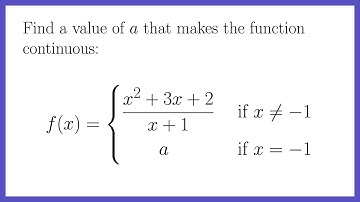 Find a Value That Makes the Function Continuous (Removable, Jump, and Infinite Discontinuities)