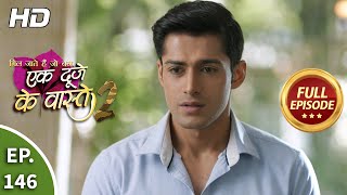 Ek Duje Ke Vaaste 2 - Ep 146 - Full Episode - 21st December, 2020