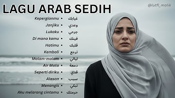 Lagu Arab Sedih Terbaru 2025 | Arabic Sad Song Full Album | Menyentuh Hati & Bikin Nangis