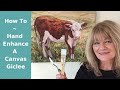 How to Hand Enhance a Canvas Giclee with Paint-Acrylic or Oil Paint