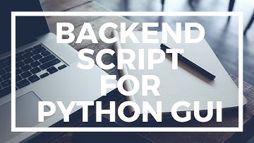 Python Backend script for Graphic User Interface (GUI) - SQL Functions