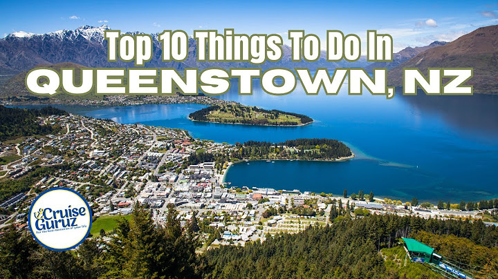 Top 10 things to do in queenstown new zealand năm 2024