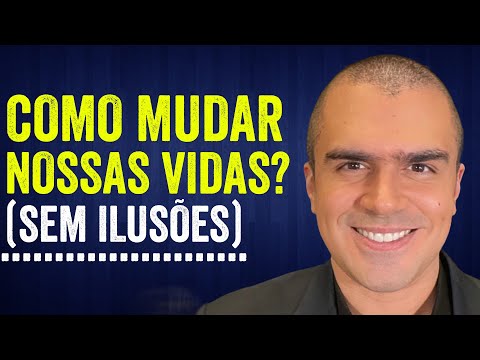 Vídeo: O Que Nos Impede De Mudar Nossas Vidas Para Melhor