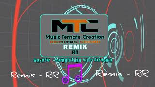 Download Lagu MTC - RR - Wayase menghitung Batu Sedunia (REMITAS SS) - 2K22 MP3