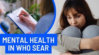 Mental Health in the WHO SEAR