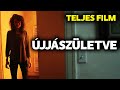 ÚJJÁSZÜLETVE  [2018] [Teljes Film Magyarul] [Horror Film] [Az Egész Film Magyarul]