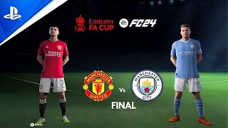 🎮EA SPORTS FC 24_⚽ MANCHESTER UNITED vs MANCHESTER CITY/🏆FA CUP FINAL 2024