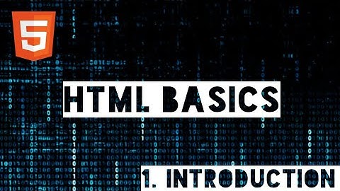 HTML Tutorials for Absolute Beginners #Part 1 - Introduction