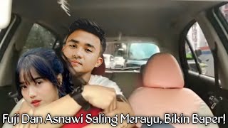 ❤️Penasaran Kan..! Makin Romantis Pertama Kali Adu Rayu Fuji Dan Asnawi.!! Siapa Yg Paling Romantis!