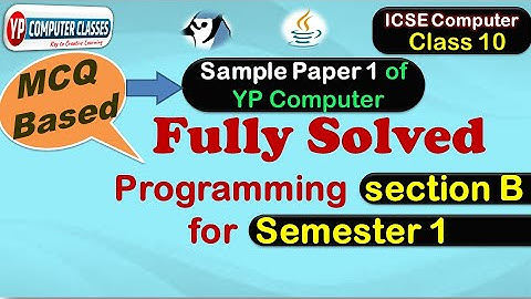 Solution of Sample paper 1 of YP Computer classes (Section B) | MCQ based  class 10