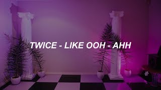 TWICE 'Like OOH-AHH(OOH-AHH하게)' Easy Lyrics