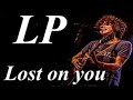 LP - Lost On You (Lyrics English/Magyar felirat)