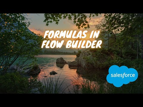Formulas in Salesforce Flow Builder: If Statements, Case Statements and Boolean Formulas