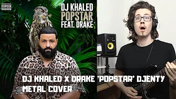 DJ Khaled featuring Drake 'Popstar' Djent/Nu Metal remake