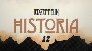 Historia de Led Zeppelin Episodio 12 (Español)